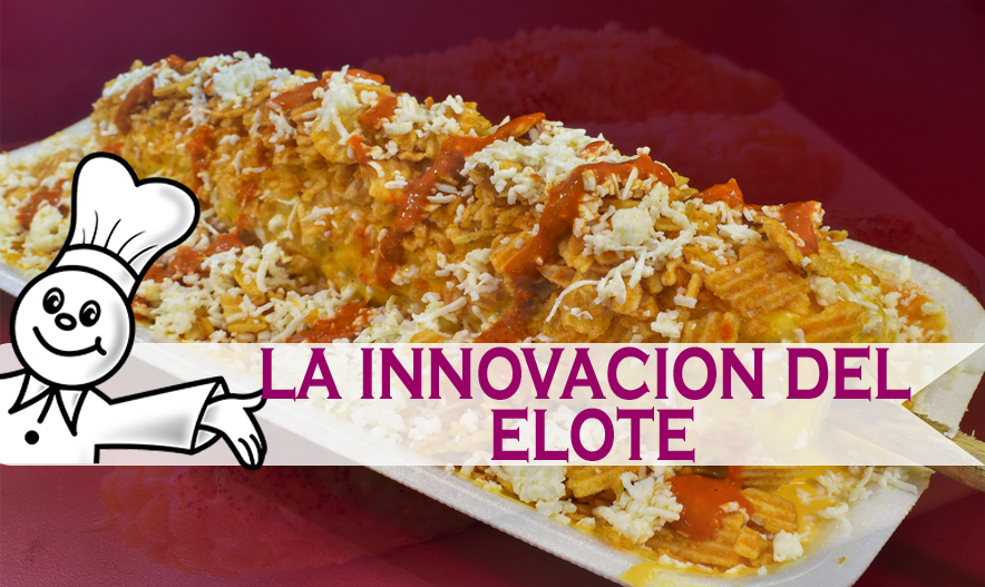 Elotes Gourmet la innovación del Elote - Blog - Servinox